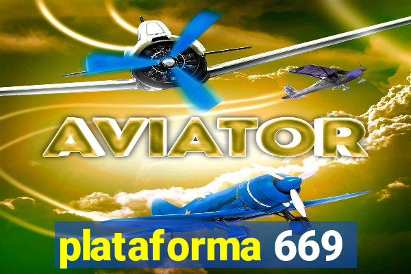 plataforma 669